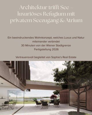 RESERVIERT ! Luxus am Wasser - Architekturvilla mit Atrium, Sauna & direktem See Zugang