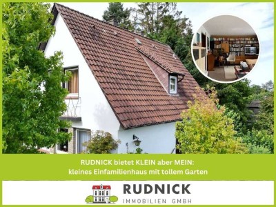 RUDNICK bietet KLEIN aber MEIN: kleines Einfamilienhaus mit tollem Garten