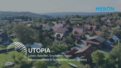 UTOPIA – Leben. Arbeiten. Erschaffen. Natur. Häuserensemble in Spiegelberg-Großhöchberg