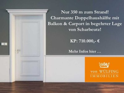 Nur 350 m zum Strand! Charmante Doppelhaushälfte mit Balkon & Carport in begehrter Lage!
