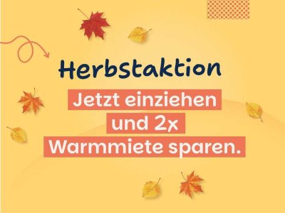 Familienwohnung mieten und Herbstbonus sichern!