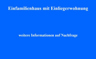 Einfamilienhaus mit Einliegerwohnung