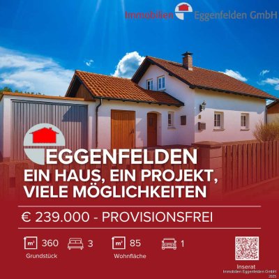 Provisionsfrei - Eggenfelden! Ein Haus, ein Projekt, viele Möglichkeiten (240417)