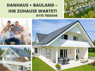 Ihr Danhaus-Projekt mit Bauplatz – Alles aus einer Hand!
