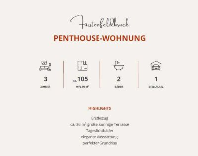 Erstbezug. Elegantes 3-Zimmer-Penthouse. Traumhafte Terrasse und herrlicher Ausblick.